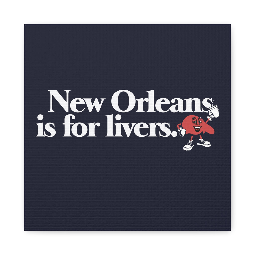 New Orleans Is For Livers
