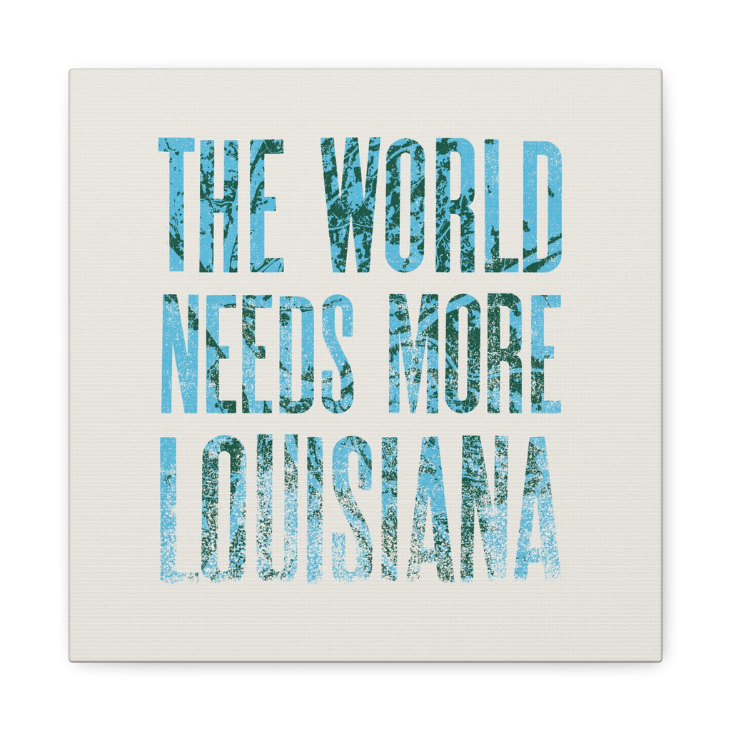 The World Needs More Louisiana