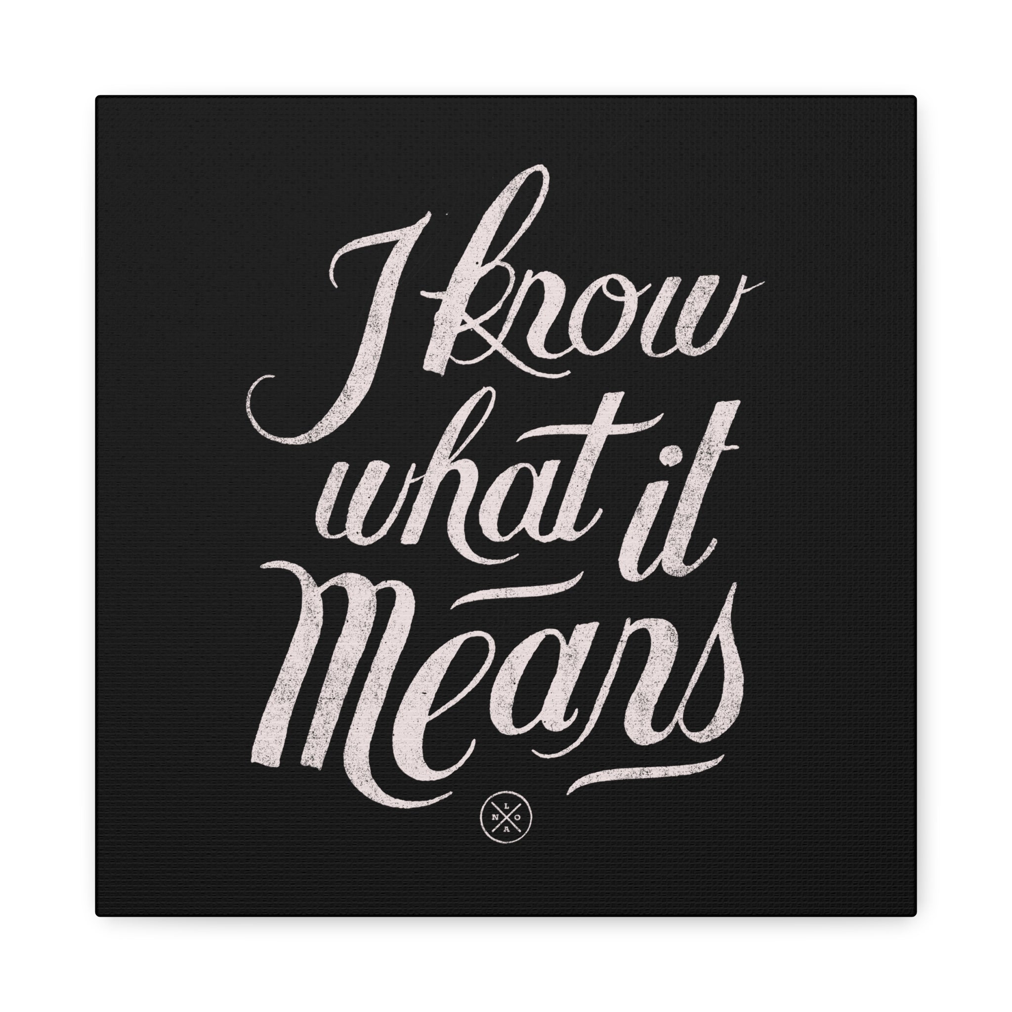 I Know What It Means