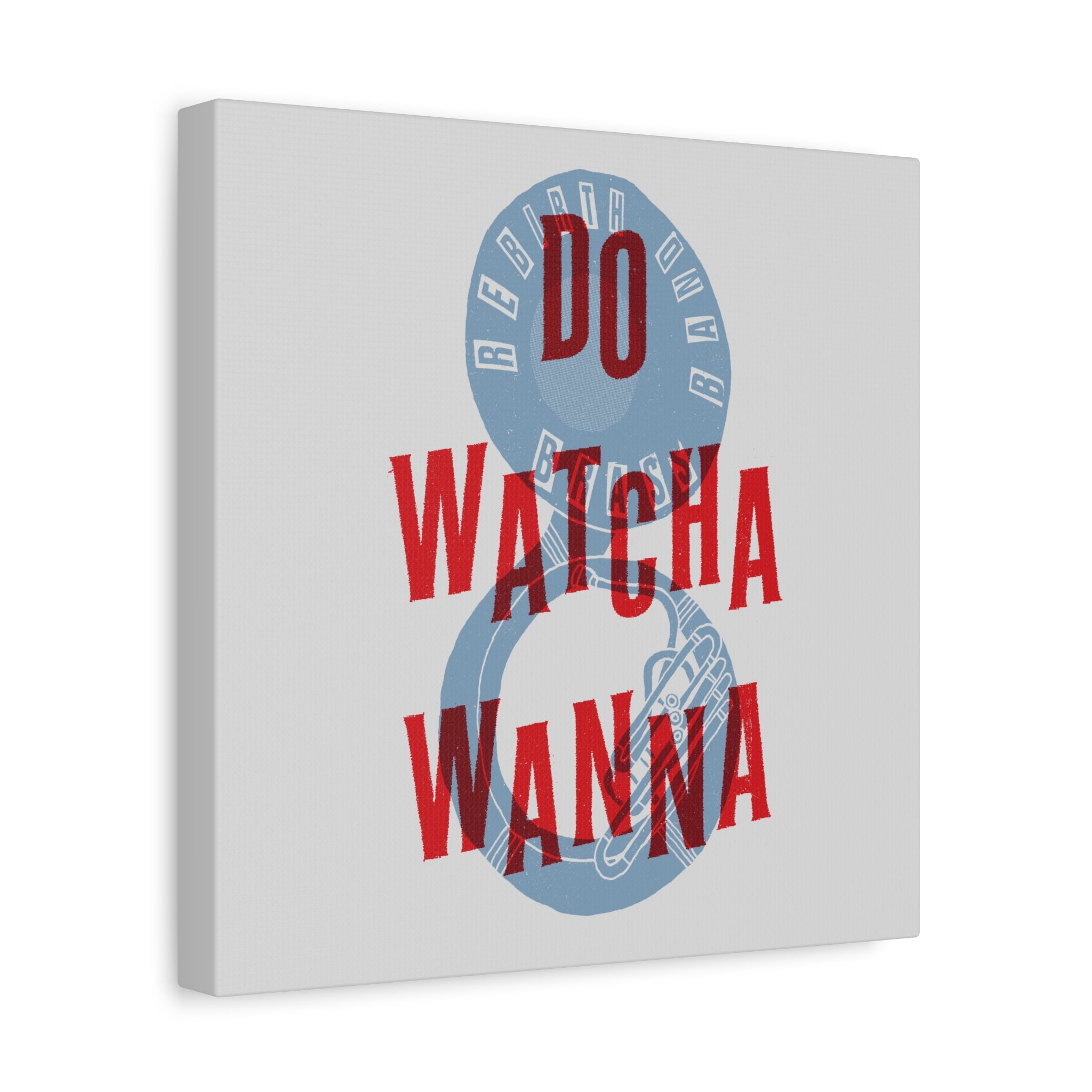 Do Watcha Wanna