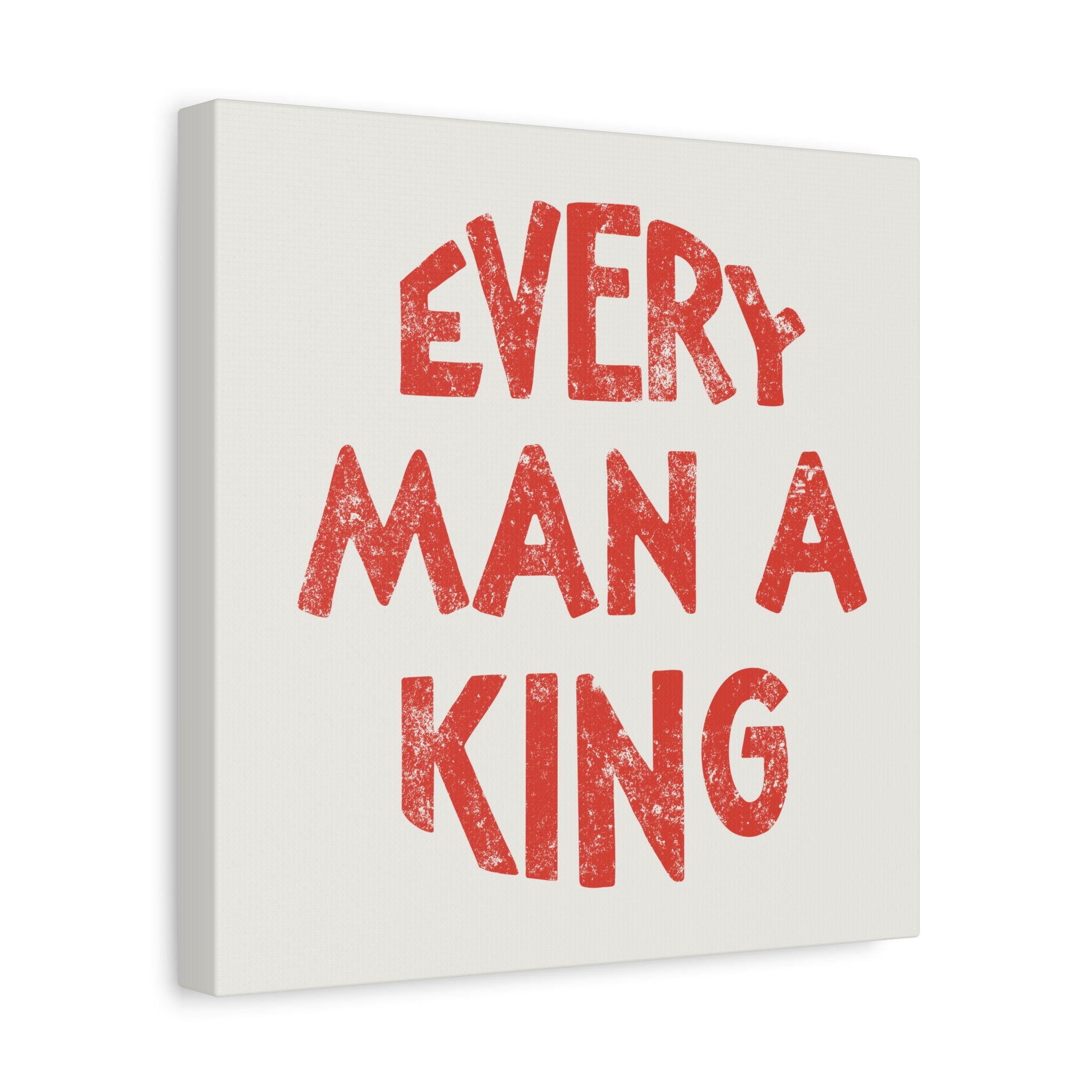 Every Man A King