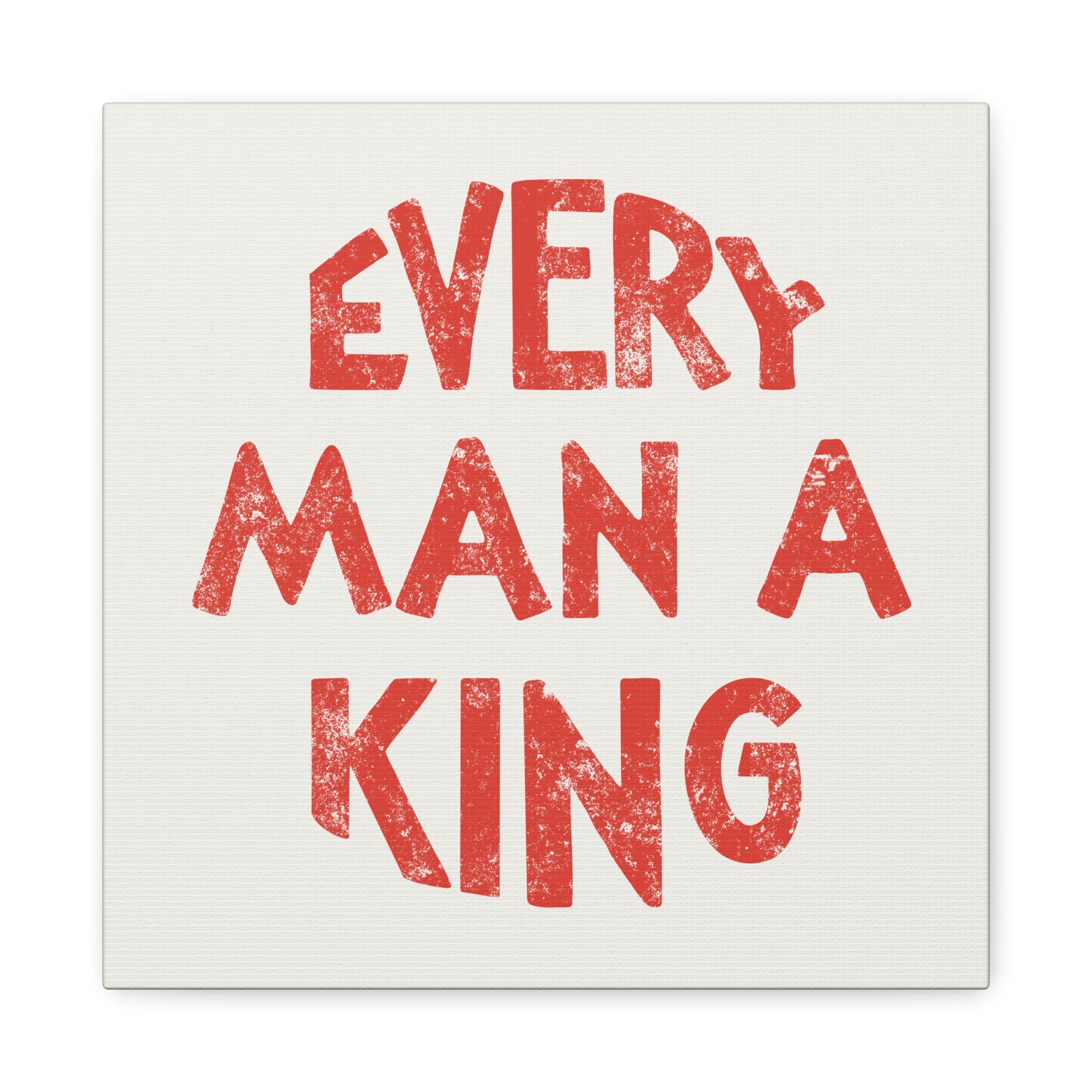 Every Man A King