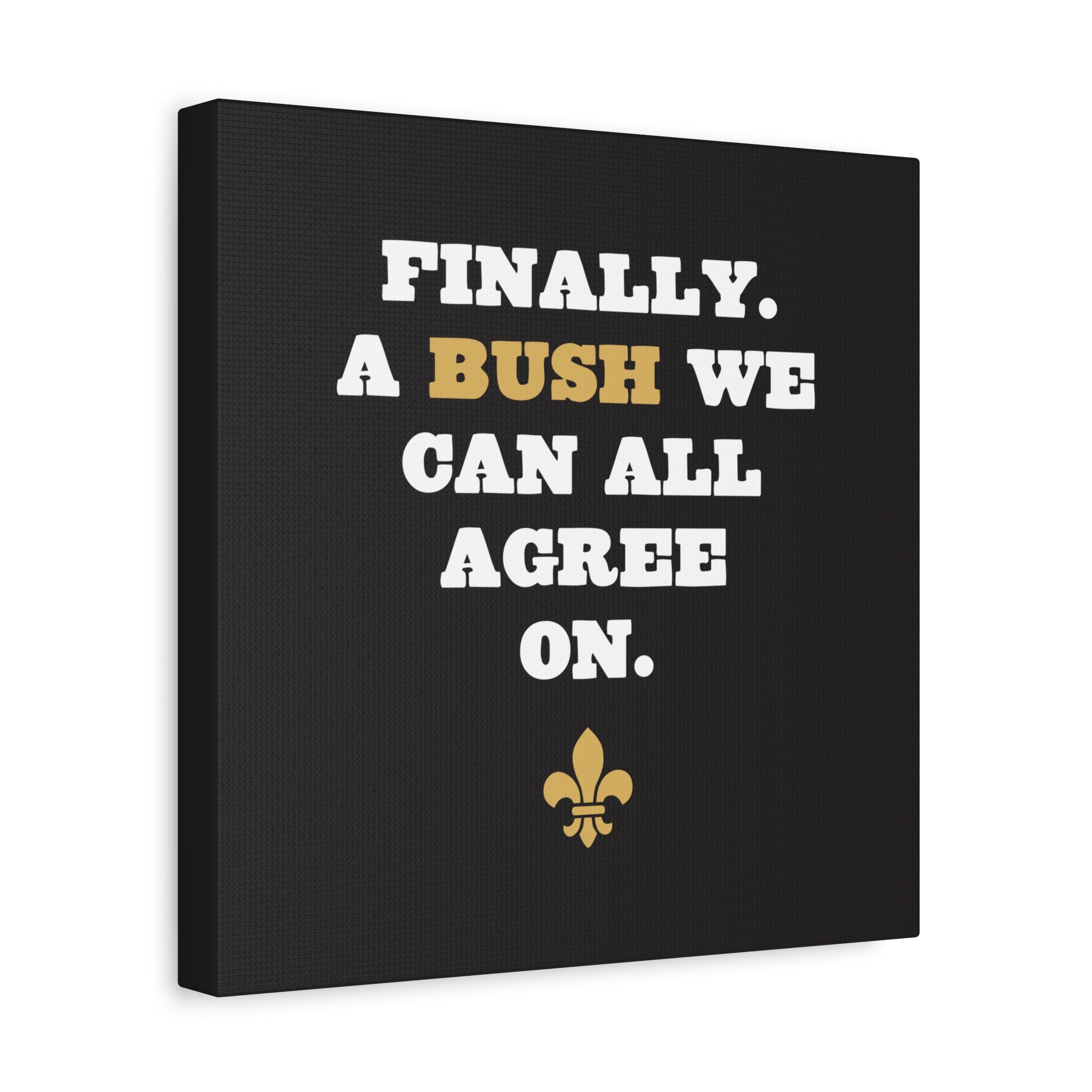Finally A Bush We Can All Agree On
