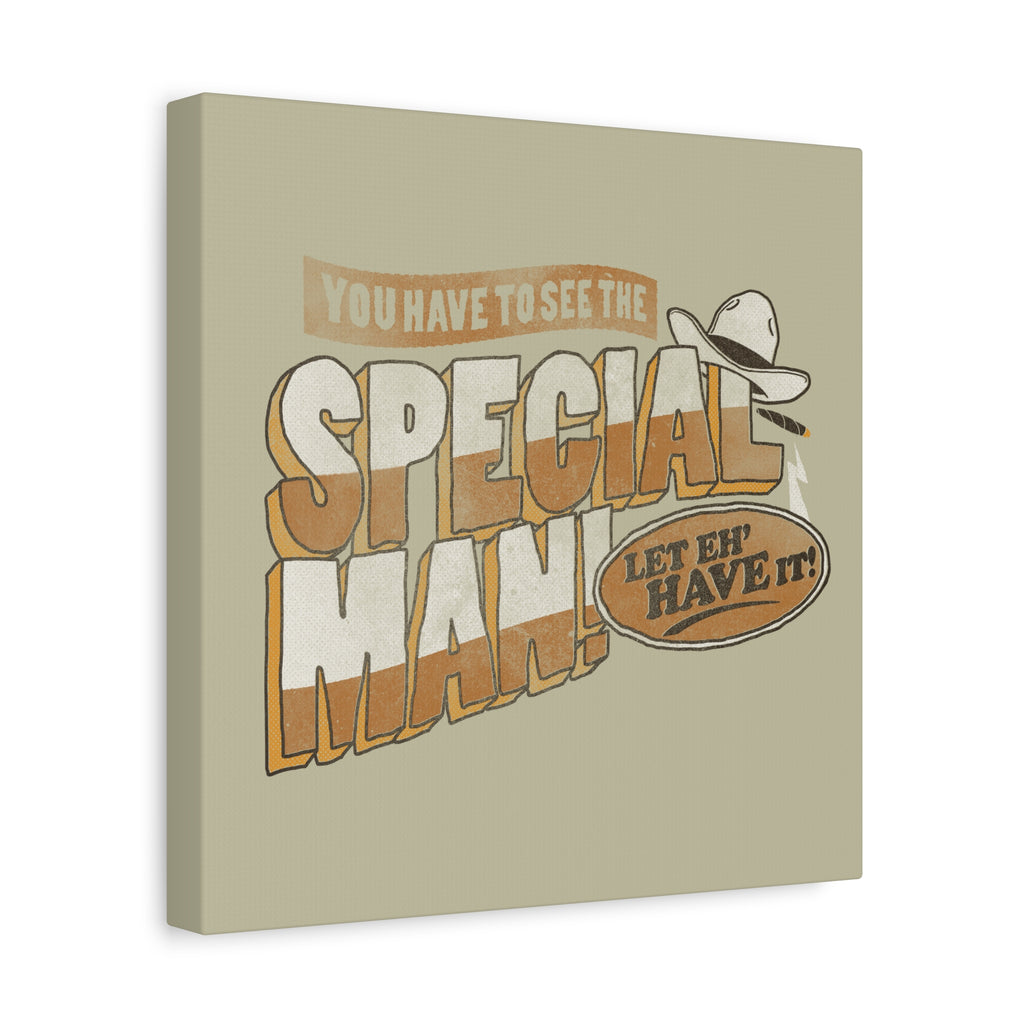 You Have To See The Special Man