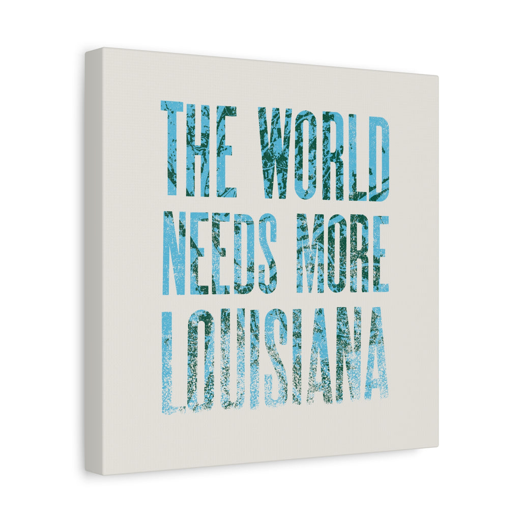 The World Needs More Louisiana
