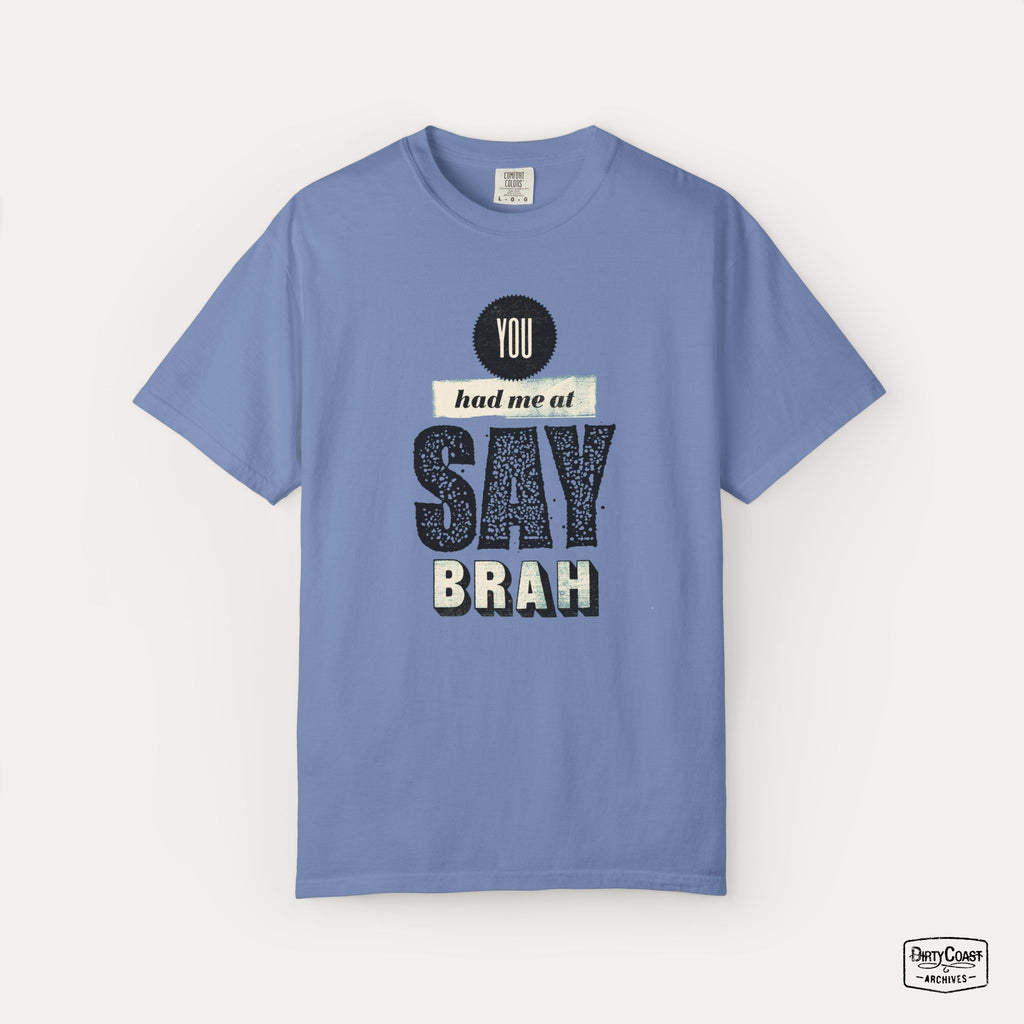You Had me At Say Brah (2010)