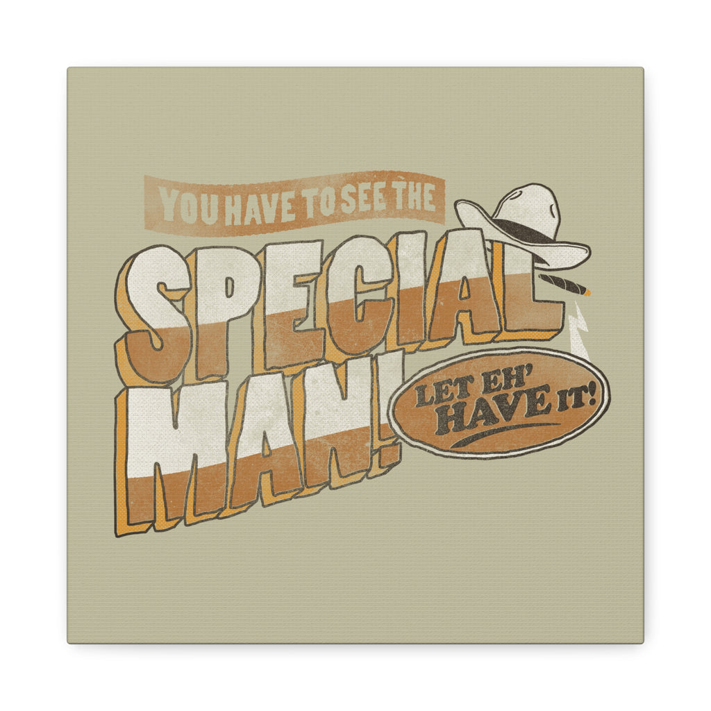 You Have To See The Special Man