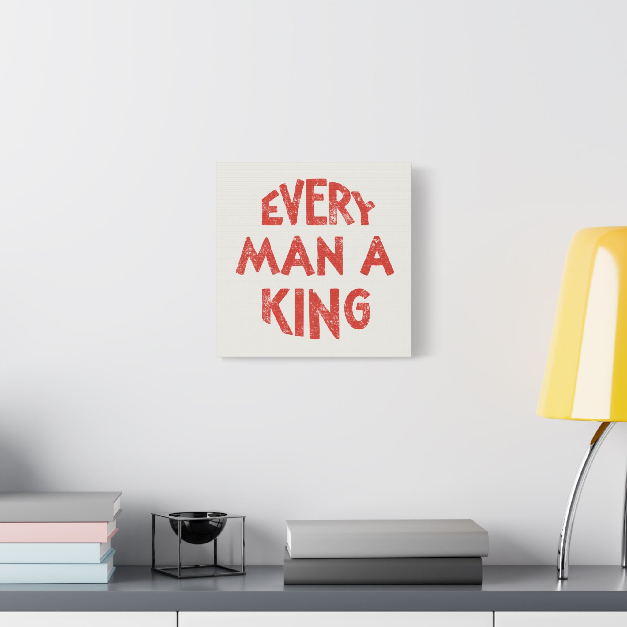 Every Man A King