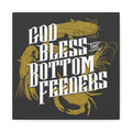 God Bless The Bottom Feeders