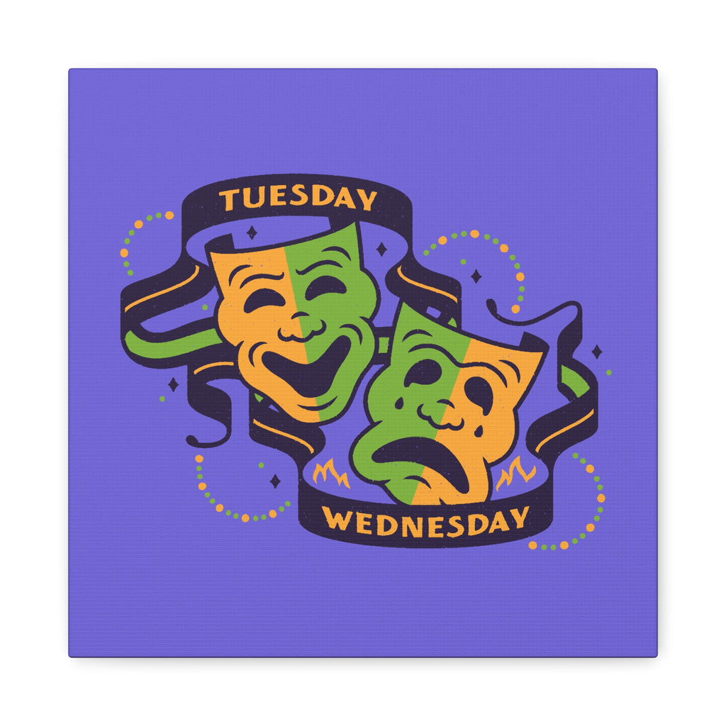 Tuesday Wednesday