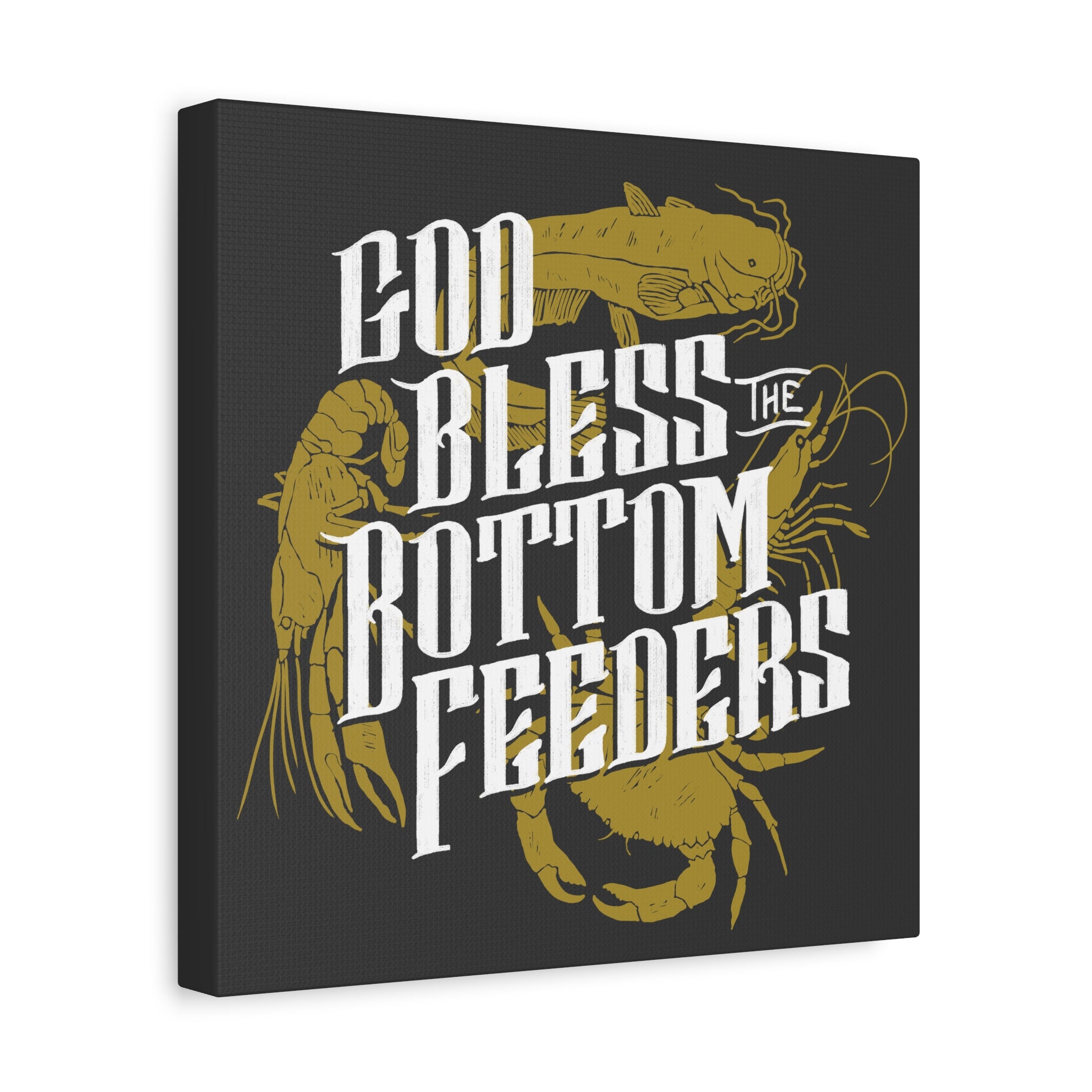 God Bless The Bottom Feeders