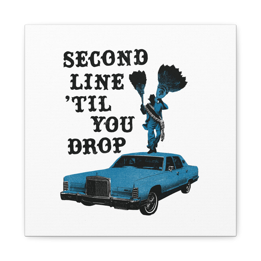 Secondline Till Ya Drop