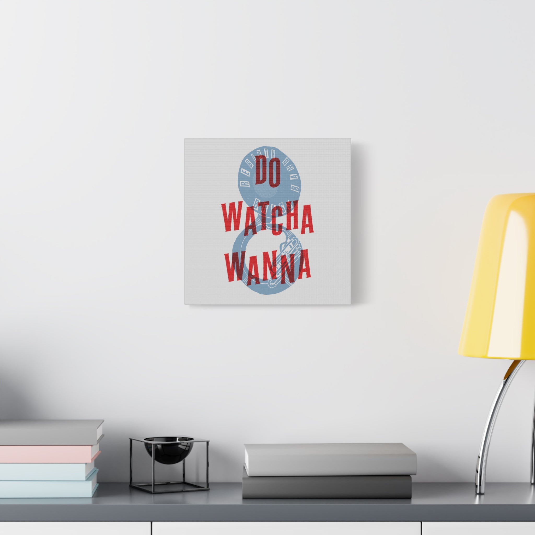 Do Watcha Wanna