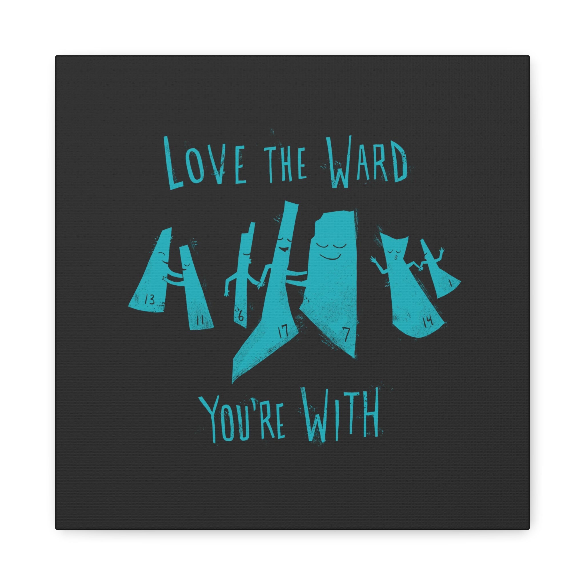 Love The Ward You Are With