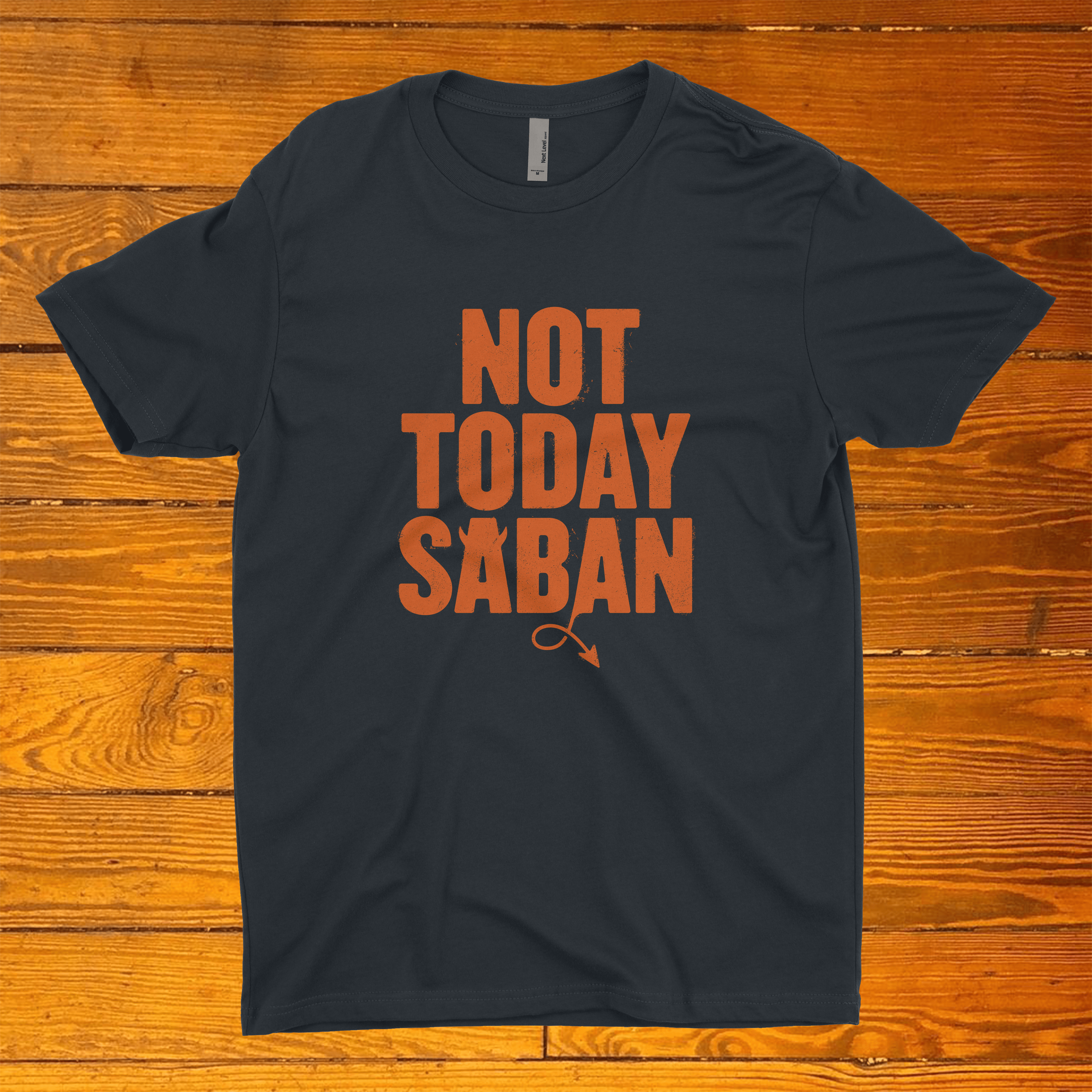 Not Today Saban, Auburn Edition
